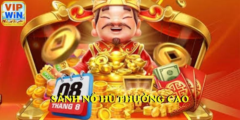 Sảnh nổ hũ thưởng cao